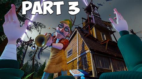 Act 3 Hello Neighbor 2 Walkthrough