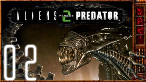 Aliens Vs Predator 2 Walkthrough Alien