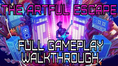 Artful Escape Walkthrough