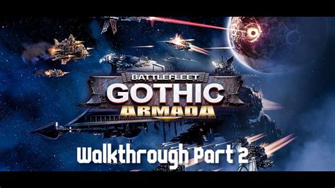 Battlefleet Gothic Armada 2 Walkthrough