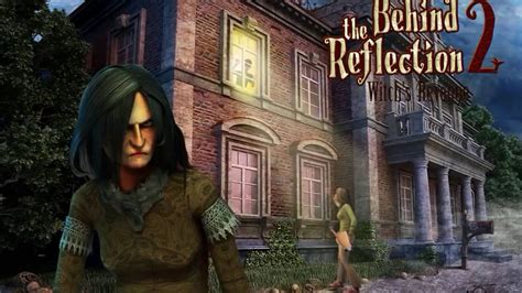 Behind The Reflection 2 Walkthrough Big Fish