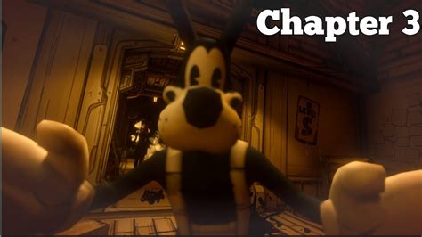 Bendy And The Ink Machine Chapter 3 Walkthrough