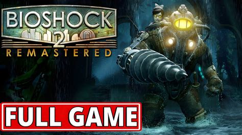 Bioshock 2 Complete Walkthrough