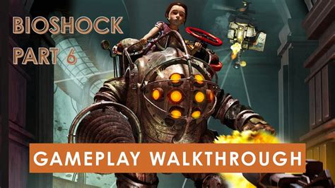 Bioshock Gameplay Walkthrough