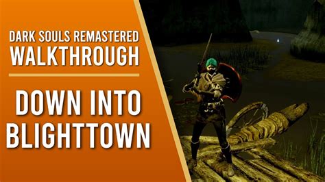 Blighttown Walkthrough Youtube