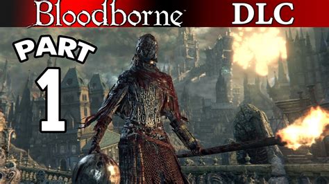 Bloodborne Dlc Walkthrough