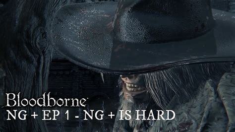 Bloodborne Ng Walkthrough