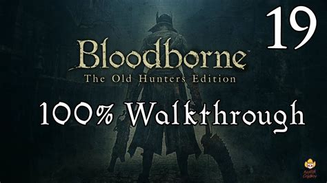 Bloodborne Nightmare Walkthrough