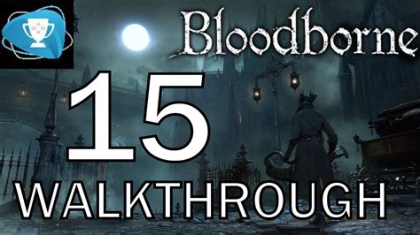 Bloodborne Trophy Walkthrough