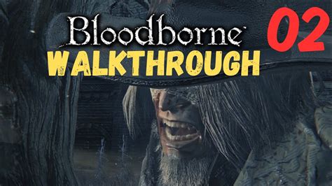Bloodborne Walkthrough Part 2