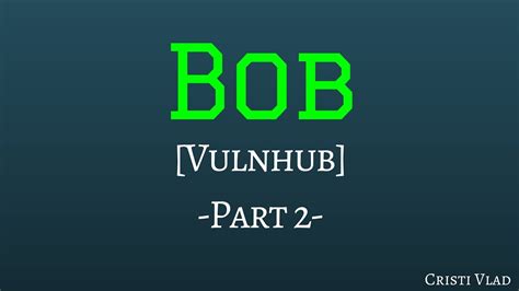 Bob Vulnhub Walkthrough