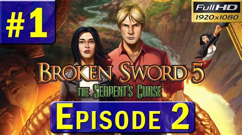 Broken Sword 5 Walkthrough Episode 2