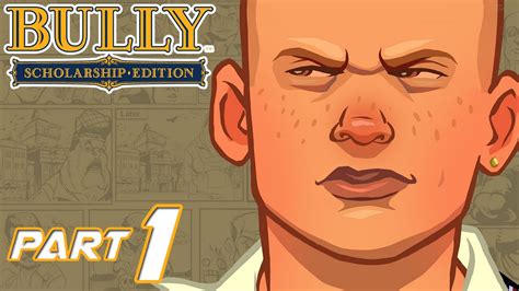 Bully Walkthrough Part 1 Xbox 360