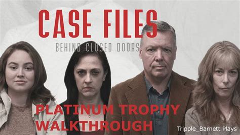 Case Files Behind Closed Doors Walkthrough