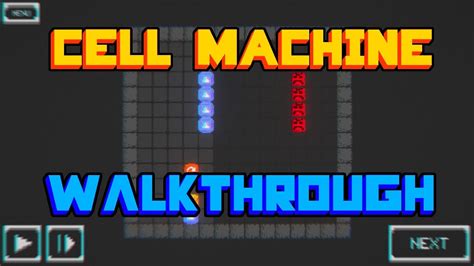 Cell Machine Walkthrough