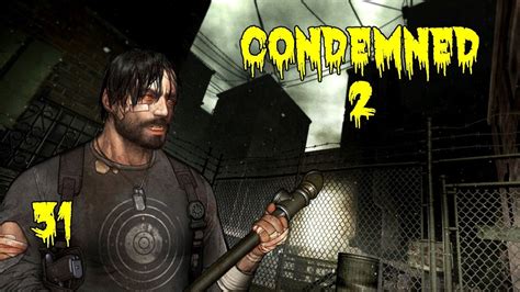 Condemned 2 Bloodshot Walkthrough