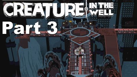 Creature In The Well Walkthrough