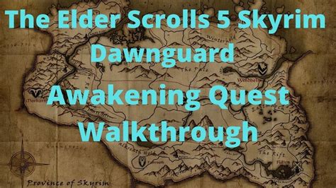 Dawnguard Awakening Walkthrough