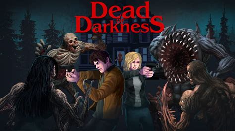Dead Of Darkness Walkthrough