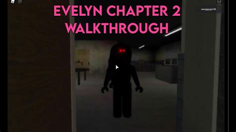 Evelyn Roblox Chapter 2 Walkthrough