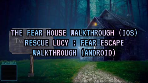 Fear House Walkthrough