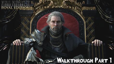 Ff15 Royal Edition Walkthrough