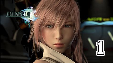 Final Fantasy 13 Walkthrough Part 1 No Commentary