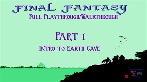 Final Fantasy 3 Nes Walkthrough Part 1