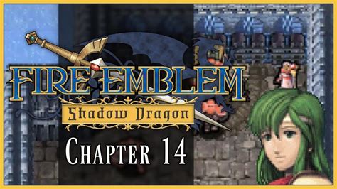 Fire Emblem Shadow Dragon Chapter 14 Walkthrough