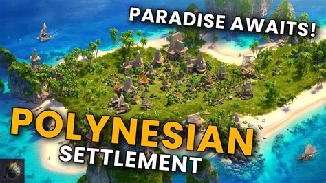 Foe Polynesian Settlement Walkthrough