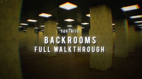 Fortnite Backrooms Walkthrough