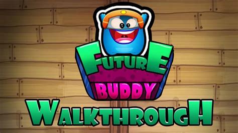 Future Buddy Walkthrough