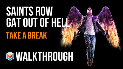 Gat Outta Hell Take A Break Walkthrough