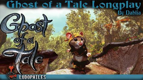 Ghost Of A Tale Walkthrough No Commentary