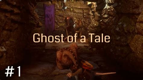 Ghost Of A Tale Walkthrough Part 1