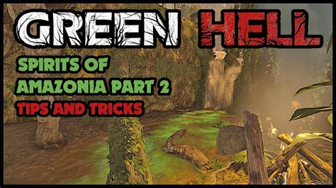 Green Hell Walkthrough Spirits Of Amazonia
