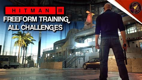 Hitman 3 Freeform Training Walkthrough