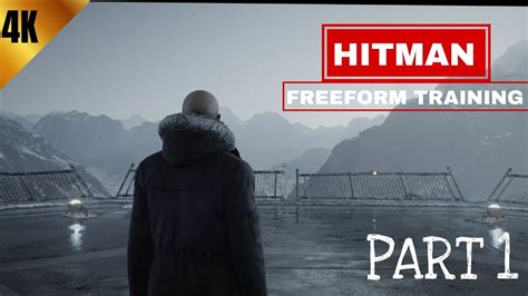 Hitman Freeform Training Walkthrough
