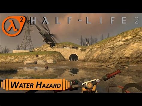 Hl2 Water Hazard Walkthrough