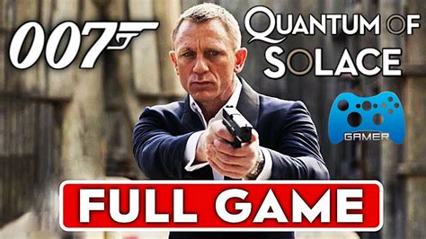 James Bond Quantum Of Solace Walkthrough