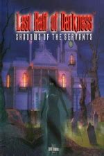 Last Half Of Darkness Walkthrough