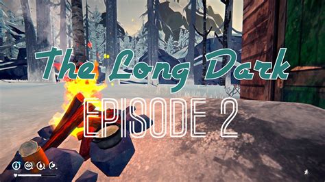 Long Dark Episode 2 Walkthrough