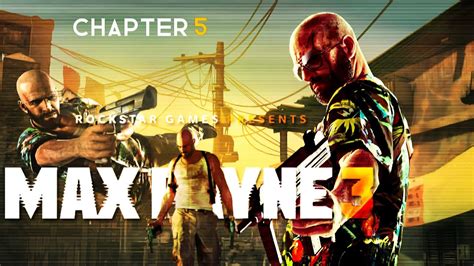 Max Payne 3 Chapter 5 Walkthrough