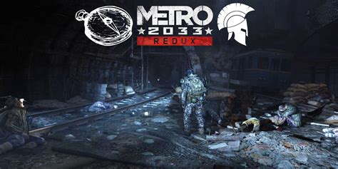 Metro 2033 Redux Walkthrough