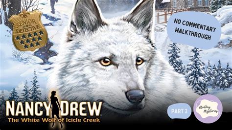 Nancy Drew White Wolf Walkthrough