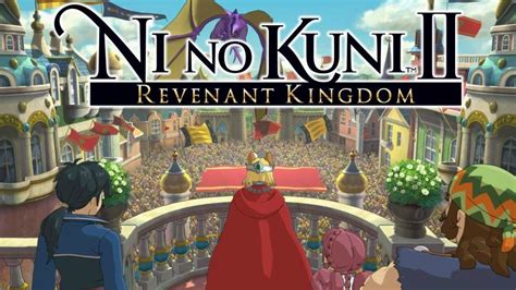 Ni No Kuni Walkthrough Guide