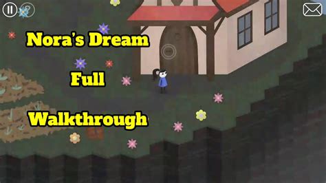 Nora S Dream Walkthrough