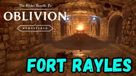Oblivion Fort Rayles Walkthrough