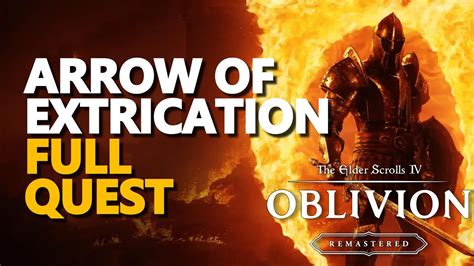 Oblivion Remaster Arrow Of Extrication Walkthrough