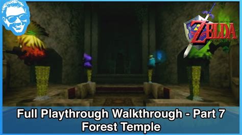 Ocarina Forest Temple Walkthrough